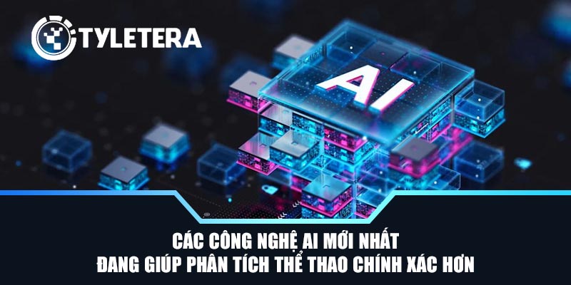 Các công nghệ AI mới nhất đang giúp phân tích thể thao chính xác hơn