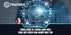 Công Nghệ AI Trong Giáo Dục Thay Đổi Cách Con Người Học Tập