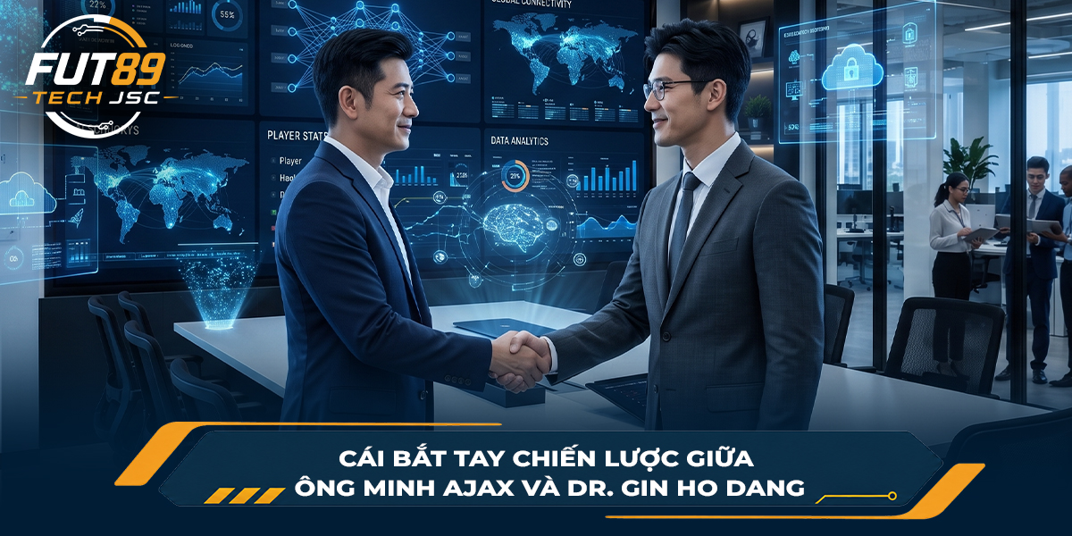 Cái bắt tay chiến lược giữa ông Minh Ajax và Dr. Gin Ho Dang