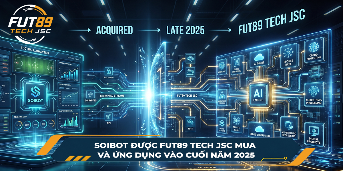 SoiBot được FUT89 Tech JSC mua và ứng dụng vào cuối năm 2025